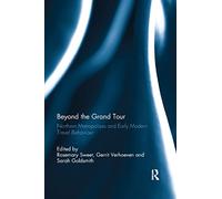 Beyond the Grand Tour: Northern Metropolises and Early Modern Travel Behaviour