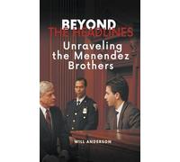 Beyond the Headlines: Unraveling the Menendez Brothers (Behind the Mask)