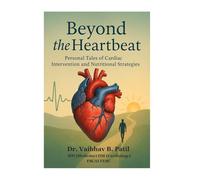 Beyond the Heartbeat: Personal Tales of Cardiac Intervention and Nutritional Strategies
