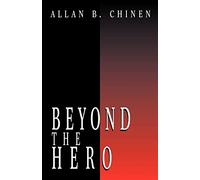 Beyond the Hero: Classic Stories of Men in Search of Soul