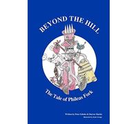 Beyond The Hill - The Tale Of Phileas Fork: Volume 1