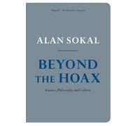Beyond the Hoax by Sokal Alan (Professor Of Physics At New York U