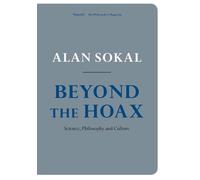 Beyond The Hoax: Science, Philosophy and Culture