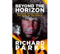 Beyond the Horizon – Extreme Adventures at the Edge of the World