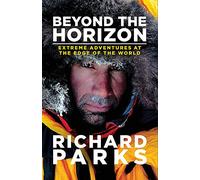 Beyond the Horizon: Extreme Adventures at the Edge of the World