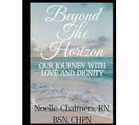 Beyond the Horizon: Our Journey of Love and Dignity
