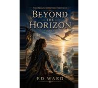 Beyond the Horizon (The Dragon Expidition Chronicles)