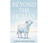 Beyond the Human