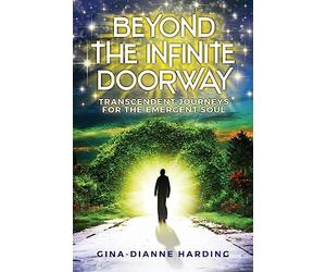 Beyond The Infinite Doorway: Transcendent Journeys for the Emergent Soul