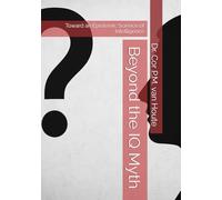 Beyond the IQ Myth: Toward an Epistemic Science of Intelligence (Mastering Psychology)