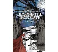 Beyond The Iron Gate