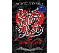 Beyond the Isle of the Lost (Descendants 5) (The Descendants)