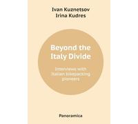 Beyond the Italy Divide: Interviews with Italian bikepacking pioneers