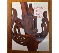 Beyond the Java Sea: Art of Indonesia's Outer Islands
