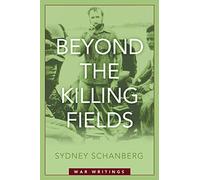 Beyond The Killing Fields: War Writings
