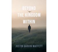 Beyond the Kingdom Within