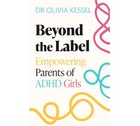 Beyond the Label : Empowering Parents of ADHD Girls