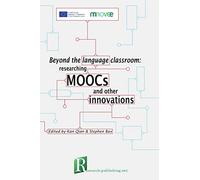 Beyond the language classroom: researching MOOCs and other innovations