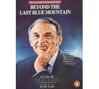 Beyond the Last Blue Mountain: The Authorised Biography of J.R.D.Tata