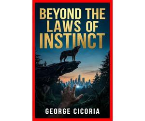 Beyond the Laws of Instinct
