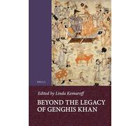 Beyond the Legacy of Genghis Khan: 64 (Islamic History and Civilization)