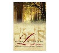 Beyond the Letter of the Law: A Chassidic Companion to the Ethics of the Fathers