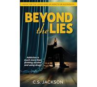 Beyond the Lies: Addiction is much more than drinking alcohol and using drugs