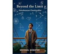 Beyond the Limit: Subrahmanyan Chandrasekhar