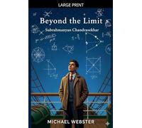 Beyond the Limit: Subrahmanyan Chandrasekhar