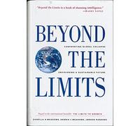 Beyond the Limits: Confronting Global Collapse, Envisioning a Sustainable Future