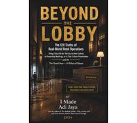 Beyond the Lobby: The 120 Truths of Real-World Hotel Operations