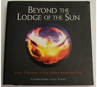 BEYOND THE LODGE OF THE SUN