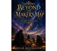 Beyond the Maker's Map: 3 (The Sarel Chronicles)