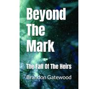 Beyond The Mark: The Fall Of The Heirs