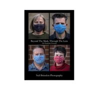 Beyond The Mask, Through The Lens: 100 Pandemic Portraits