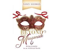 Beyond the Masquerade : Being Genuine in an Artificial World