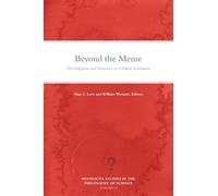 Beyond the Meme: Development and Structure in Cultural Evolution: 22 (Minnesota Studies in the Philosophy of Science)