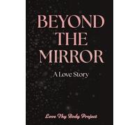 Beyond the Mirror - A Love Story