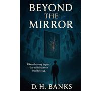 Beyond the Mirror (The Shadowed Glass Series)