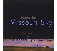 Beyond the Missouri Sky by Charlie Haden & Pat Meth (1992-11-28)