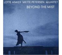 Beyond The Mist by Lotte Anker / Mette Petersen (2002-01-01)