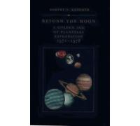 Beyond the Moon: A Golden Age of Planetary Exploration 1971-1978 (Smithsonian History of Aviation and Spaceflight Series)