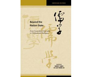 Beyond the Nation-State : From Geopolitical Discourse to Civilizational Dialogues