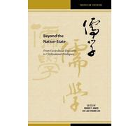 Beyond the Nation-State: From Geopolitical Discourse to Civilizational Dialogues (Confucian Cultures)