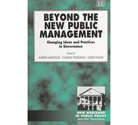 Beyond the New Public Management: Changing Ideas and Practices in Governance (New Horizons in Public Policy series)