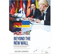 Beyond The New Wall: Unveiling the East’s Hidden Truths Beyond Division