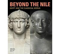 Beyond the Nile - Egypt and the Classical World (Getty Publications - (Yale))