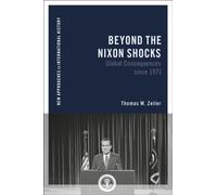 Beyond the Nixon Shocks : Global Consequences Since 1971