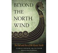 Beyond the North Wind: The Fall and Rise of the Mystic North