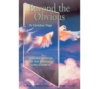 Beyond The Obvious: Bringing Intuition into our Awakening Consciousness